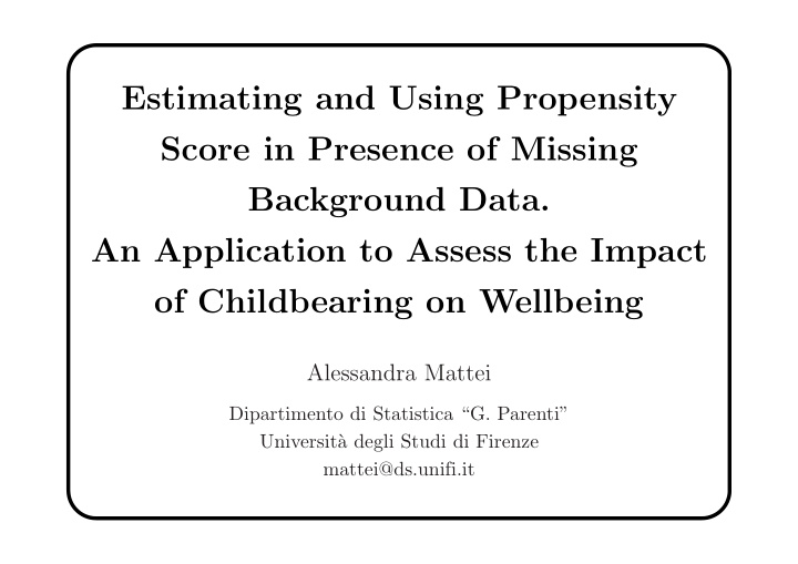 estimating and using propensity score in presence of