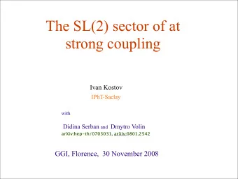 The SL(2) sector of at strong coupling  Ivan Kostov  IPhT-Saclay  with Didina Serban and Dmytro