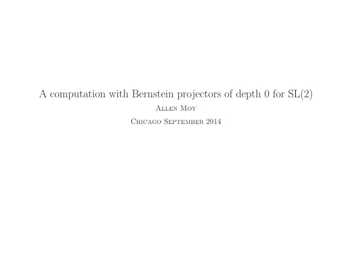 a computation with bernstein projectors of depth 0 for sl