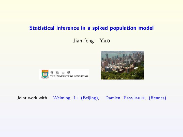 statistical inference in a spiked population model jian