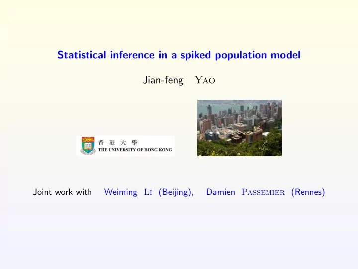 statistical inference in a spiked population model jian