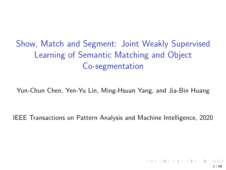 show match and segment joint weakly supervised learning