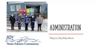 Administration  Tiffany, Lori, Cathy, Shelby, Adrienne  Organizational  chart  NEC Tribal