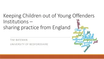 Keeping Children out of Young Offenders Institutions   sharing practice from England  TIM