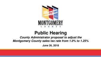 Public Hearing  County Administrator proposal to adjust the  Montgomery County sales tax rate from