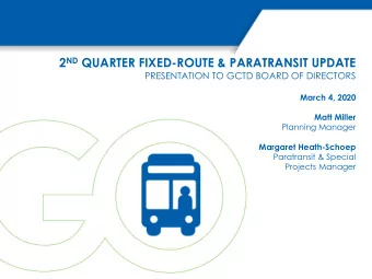 2 ND QUARTER FIXED-ROUTE &amp; PARATRANSIT UPDATE  PRESENTATION TO GCTD BOARD OF DIRECTORS  March