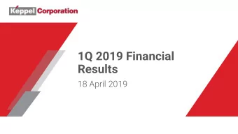 1Q 2019 Financial  Results  18 April 2019  Scope of Briefing  Address by CEO  Group Financial