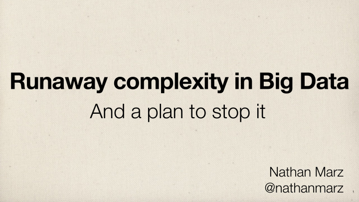 runaway complexity in big data