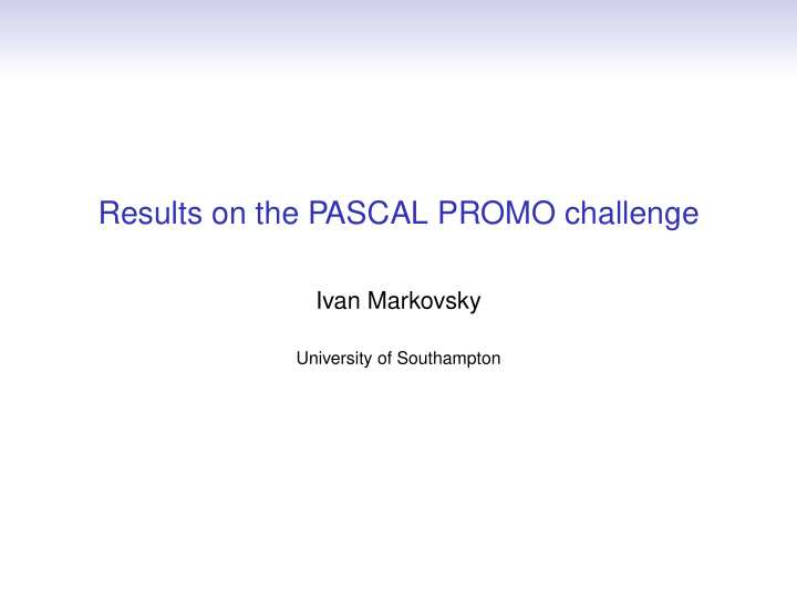 results on the pascal promo challenge