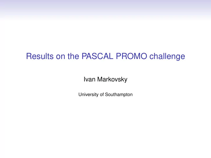 results on the pascal promo challenge