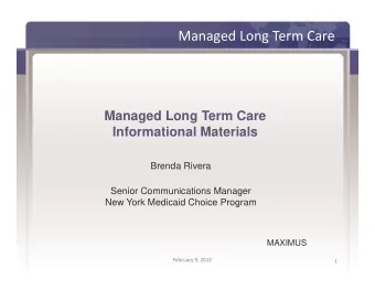 Managed Long Term Care  Managed Long Term Care  Informational Materials  f  B  Brenda Rivera  d  Ri