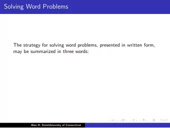 Solving Word Problems  The strategy for solving word problems, presented in written form,  may be