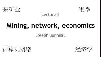 Mining, network, economics  Joseph Bonneau      Recap: Bitcoin miners