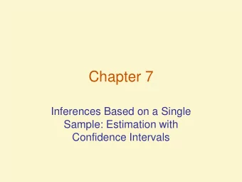 Chapter 7  Inferences Based on a Single  Sample: Estimation with  Confidence Intervals