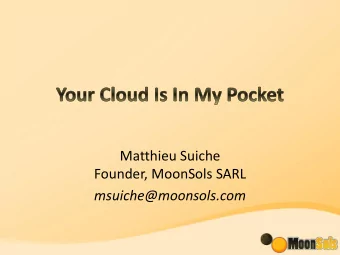 Founder, MoonSols SARL  msuiche@moonsols.com  Founder of MoonSols SARL, based in France Various