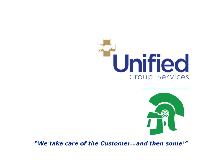 we take care of the customer and then some what to expect
