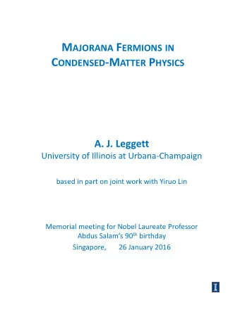 Reminder: Majorana fermions (M.F.s) in particle physics (E. Majorana, 1937) An M.F. is a