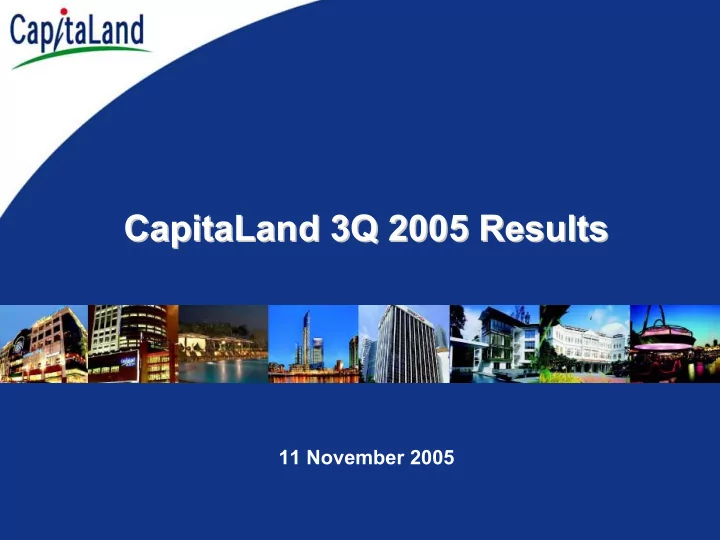 capitaland 3q 2005 results 3q 2005 results capitaland