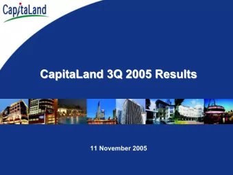 CapitaLand 3Q 2005 Results  3Q 2005 Results  CapitaLand  11 November 2005  Disclaimer  Disclaimer