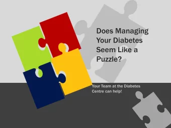 Your Diabetes  Seem Like a  Puzzle?  Your Team at the Diabetes  Centre can help!  Your Diabetes