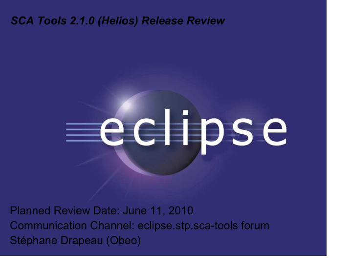 sca tools 2 1 0 helios release review planned review date