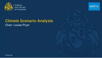 Climate Scenario Analysis  Chair: Louise Pryor  29 May 2020  Introduction  Claire Jones  29 May