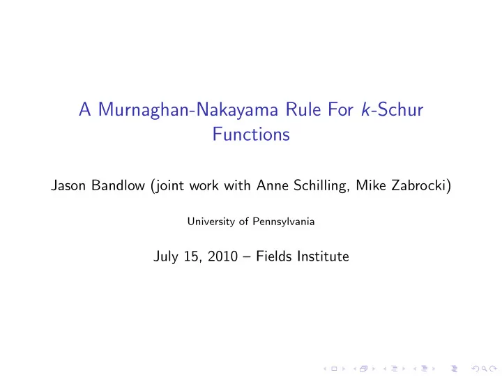 a murnaghan nakayama rule for k schur functions