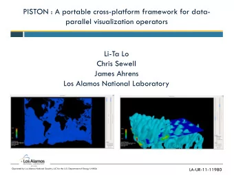 Chris Sewell  James Ahrens  Los Alamos National Laboratory  LA-UR-11-11980 Operated by Los Alamos