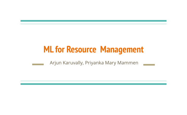 ml for resource management
