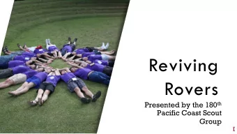 Reviving  Rovers Presented by the 180 th  Pacific Coast Scout  Group  FABRIKAM  Session