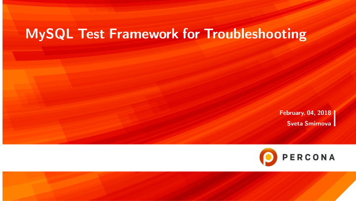 mysql test framework for troubleshooting