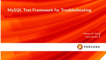MySQL Test Framework for Troubleshooting  February, 04, 2018  Sveta Smirnova  What my Family Thinks