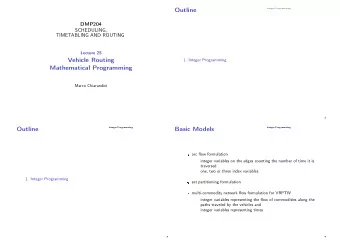 Outline  Integer Programming  DMP204  SCHEDULING,  TIMETABLING AND ROUTING  Lecture 25  Vehicle