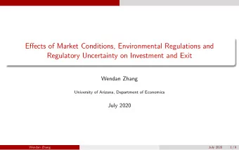 Effects of Market Conditions, Environmental Regulations and  Regulatory Uncertainty on Investment