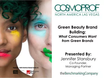 Building:  What Consumers Want  from Green Brands  Presented By:  Jennifer Stansbury  Co-Founder,