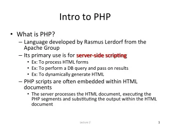 Intro  to  PHP    What  is  PHP?    Language  developed  by