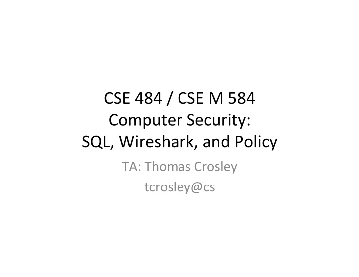 cse 484 cse m 584 computer security sql wireshark and