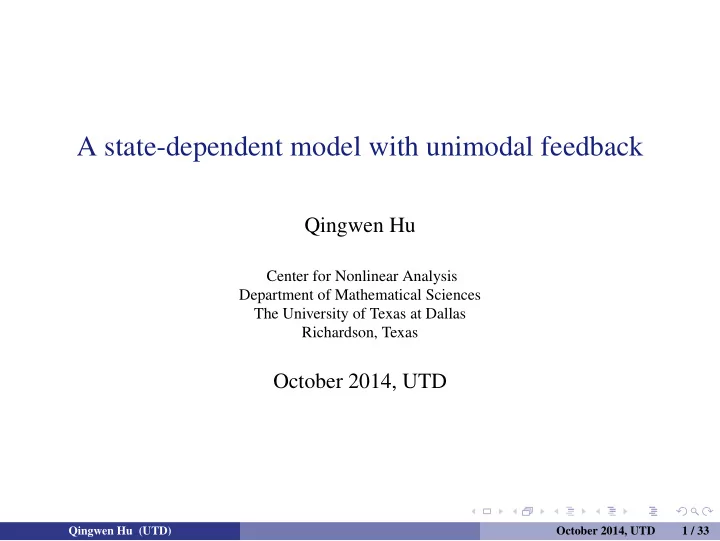 a state dependent model with unimodal feedback