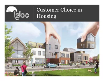 Customer Choice in  Housing  Who are we?   Responsible real estate  company   Investing
