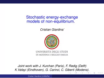 Stochastic energy-exchange  models of non-equilibrium.  Cristian Giardina  Joint work with J.