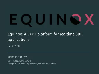 Equinox: A C++11 platform for realtime SDR applications  Equinox: A C++11 platform for realtime SDR