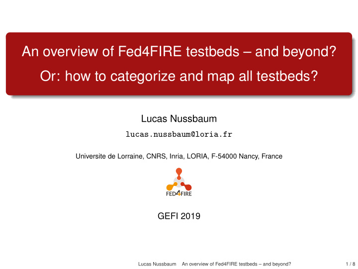 an overview of fed4fire testbeds and beyond or how to