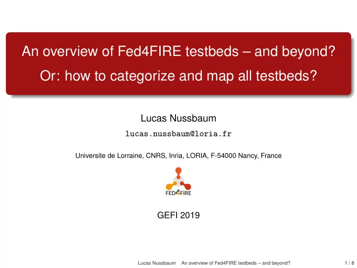 an overview of fed4fire testbeds and beyond or how to