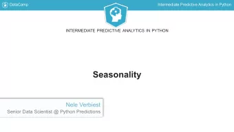 Seasonality  Nele Verbiest  Senior Data Scientist @ Python Predictions  DataCamp  Intermediate