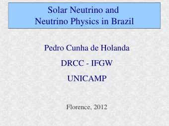 Solar Neutrino and  Solar Neutrino and  Neutrino Physics in Brazil  Neutrino Physics in Brazil