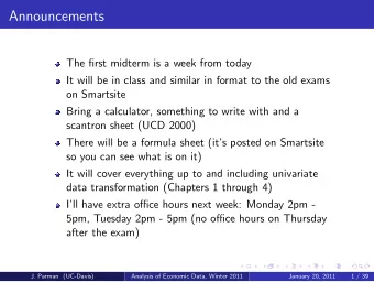 Announcements  The first midterm is a week from today  It will be in class and similar in format to