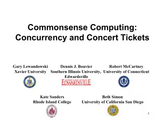 Commonsense Computing:  Concurrency and Concert Tickets  Gary Lewandowski  Dennis J. Bouvier