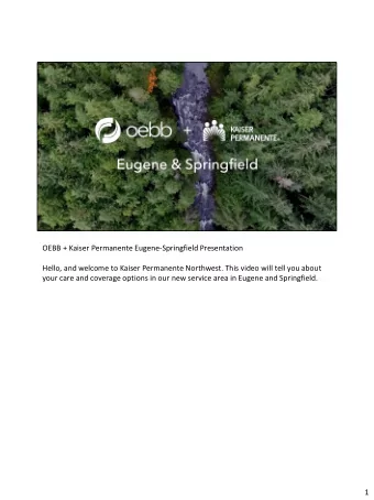 OEBB + Kaiser Permanente Eugene-Springfield Presentation  Hello, and welcome to Kaiser Permanente