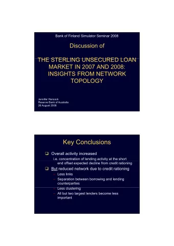 Key Conclusions  Overall activity increased  i.e. concentration of lending activity at the short