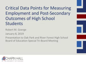 Critical Data Points for Measuring  Employment and Post-Secondary  Outcomes of High School